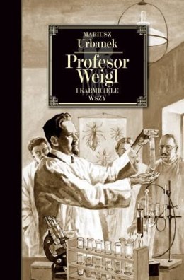 Profesor weigl i karmiciele wszy