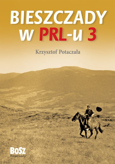 Bieszczady w PRL-u 3 wyd. 2023