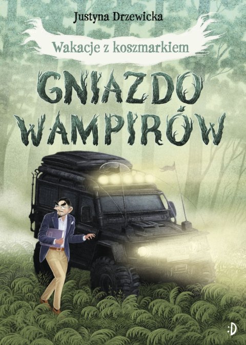 Gniazdo wampirów. Wakacje z koszmarkiem. Tom 1