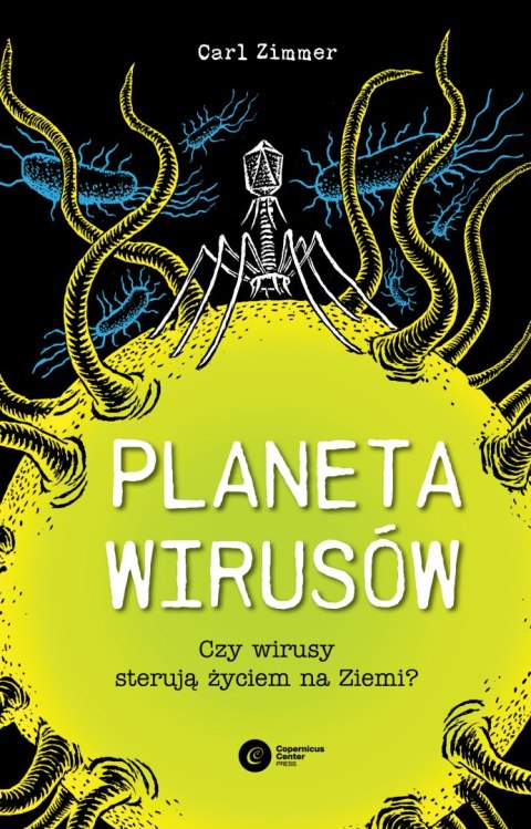 Planeta wirusów. Czy wirusy sterują życiem na Ziemi?