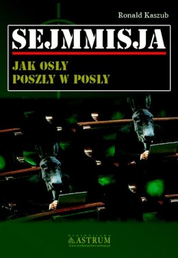 Sejmmisja jak osły poszły w posły