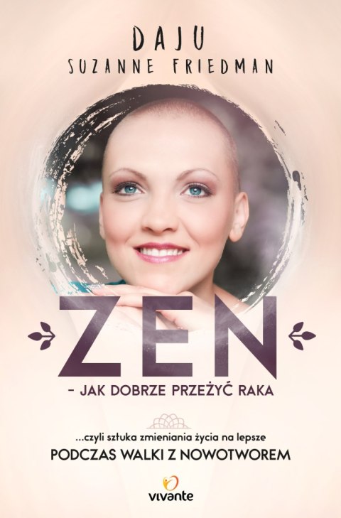 Zen jak dobrze przeżyć raka czyli sztuka zmieniania życia na lepsze