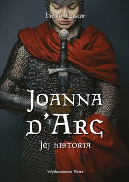 Joanna d'Arc. Jej historia wyd. 2