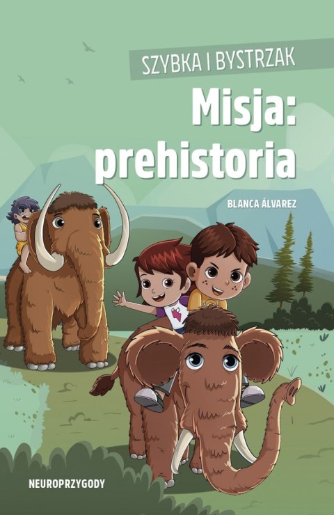 Misja: prehistoria. Szybka i Bystrzak