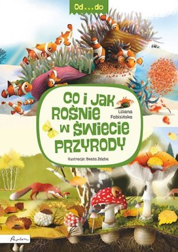 Od. . . Do. Co i jak rośnie w świecie przyrody wyd. 2023