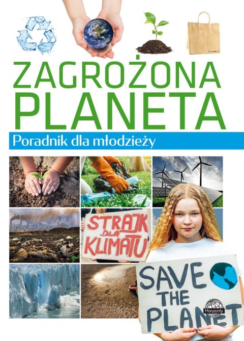 Zagrożona planeta. Poradnik dla młodzieży