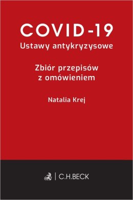 Covid-19. Ustawy antykryzysowe. Zbiór przepisów z omówieniem