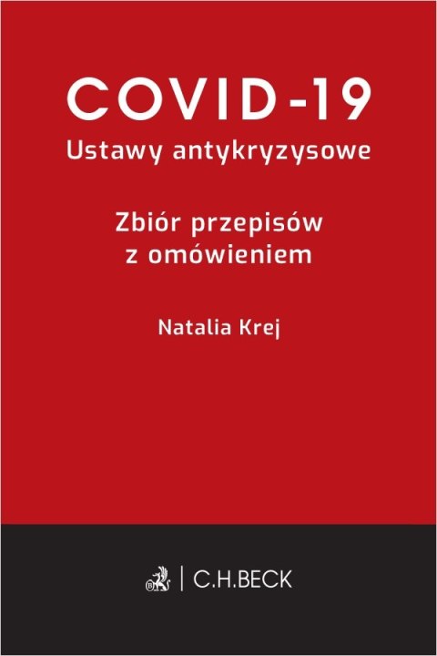 Covid-19. Ustawy antykryzysowe. Zbiór przepisów z omówieniem