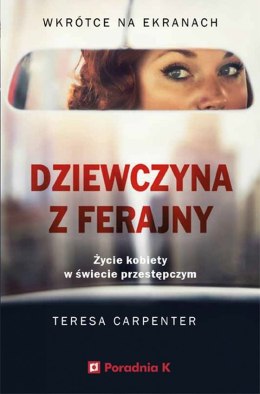 Dziewczyna z ferajny. Życie kobiety w świecie przestępczym