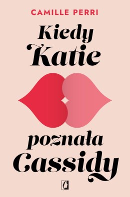 Kiedy Katie poznała Cassidy