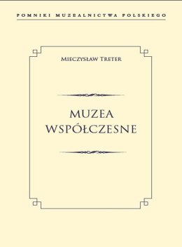 Muzea współczesne pomniki muzealnictwa polskiego