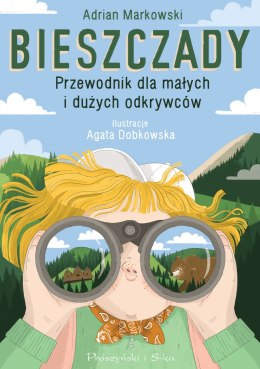 Bieszczady. Przewodnik dla małych i dużych odkrywców