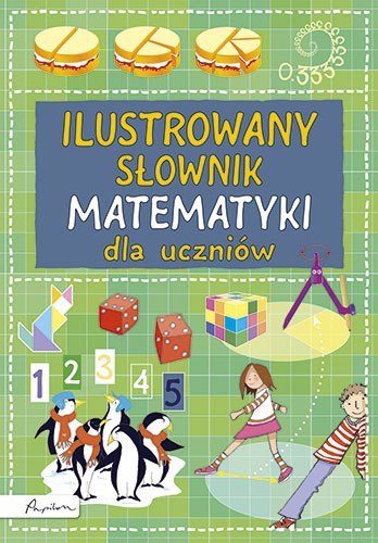 Ilustrowany słownik matematyki dla uczniów