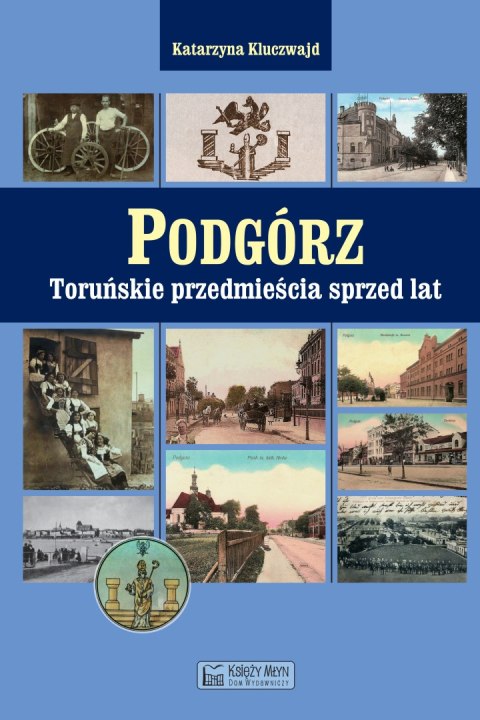 Podgórz toruńskie przedmieścia sprzed lat