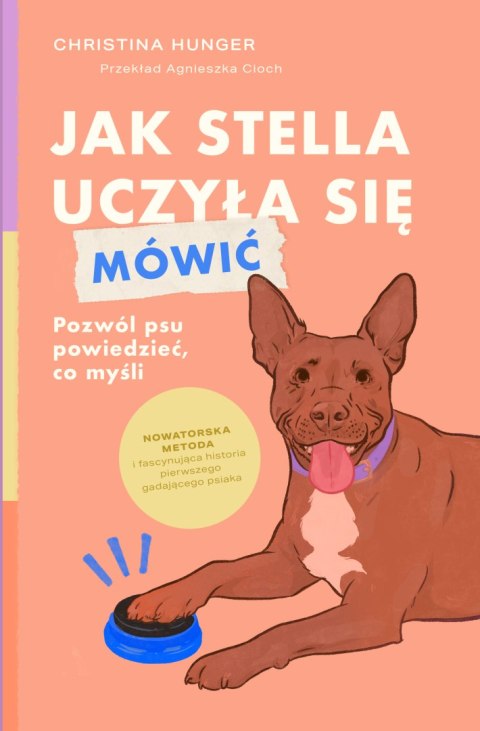 Jak Stella uczyła się mówić. Pozwól psu powiedzieć, co myśli