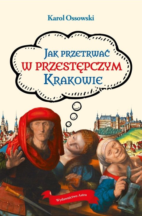 Jak przetrwać w przestępczym Krakowie