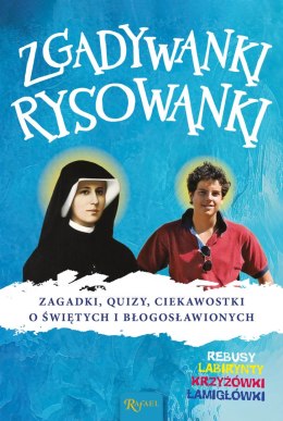 Zgadywanki Rysowanki, Zagadki Quizy i Ciekawostki o świętych i błogosławionych