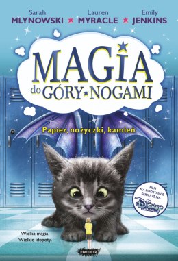 Papier, nożyczki, kamień. Magia do góry nogami. Tom 2