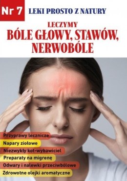 Leczymy bóle głowy, stawów, nerwobóle. Leki prosto z natury