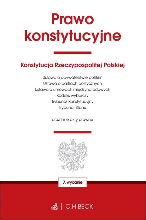 Prawo konstytucyjne oraz ustawy towarzyszące wyd. 7