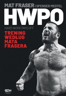 HWPO. Ciężka praca się opłaca. Crossfit według Mata Frasera