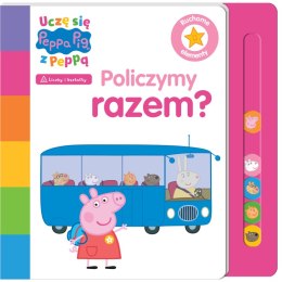 Policzymy razem? Świnka Peppa. Uczę się z Peppą