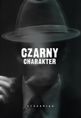 Czarny charakter - Łukasz Stachniak