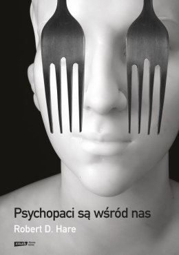 Psychopaci są wśród nas wyd. 2021