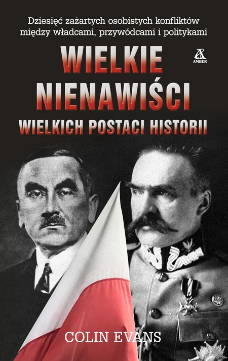 Wielkie nienawiści wielkich postaci historii -Colin Evans