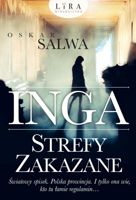 Inga strefy zakazane -Oskar Salwa