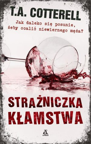 Strażniczka kłamstwa -T. A. Cotterell