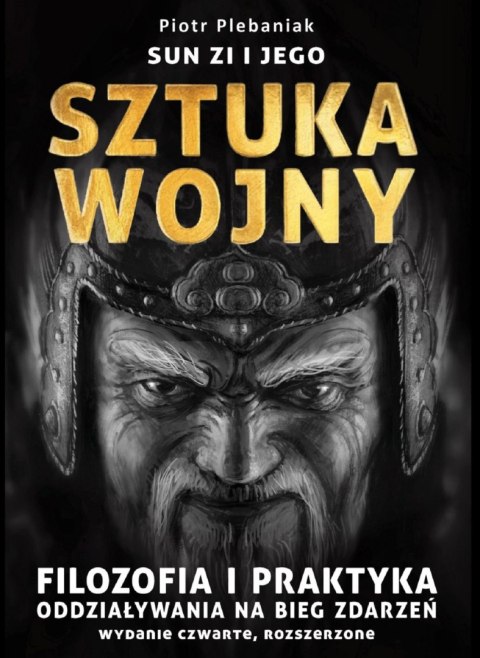 Sun Zi i jego sztuka wojny. Filozofia i praktyka oddziaływania na bieg zdarzeń wyd. 2023