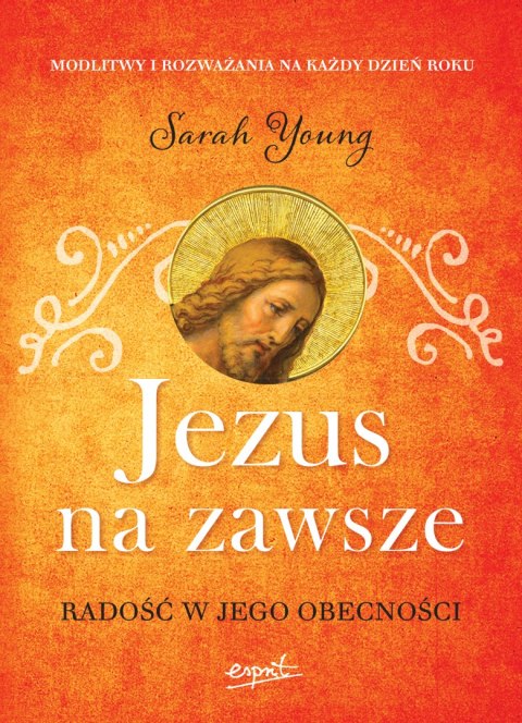 Jezus na zawsze. Radość w Jego obecności wyd. 2