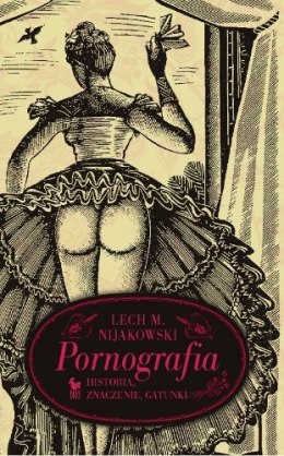 Pornografia. Historia, znaczenie, gatunki wyd. 2