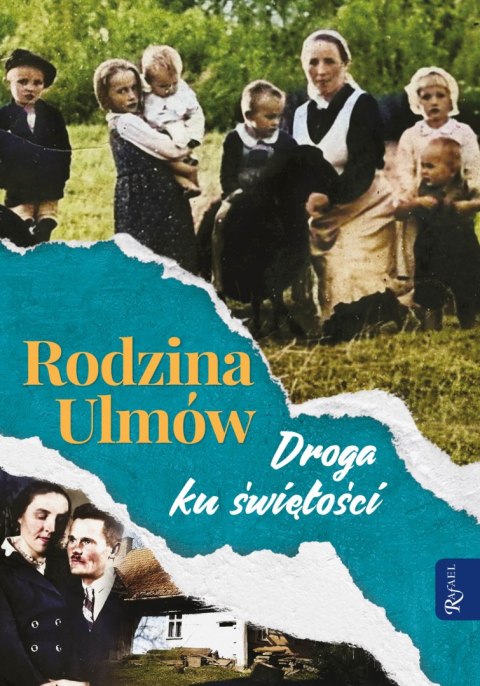 Rodzina Ulmów. Droga ku świętości