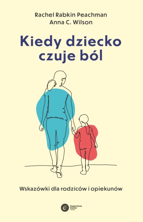 Kiedy dziecko czuje ból. Wskazówki dla rodziców i opiekunów