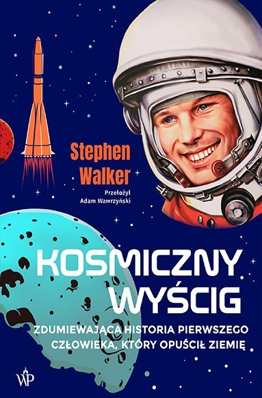 Kosmiczny wyścig. Historia pierwszego człowieka, który opuścił Ziemię