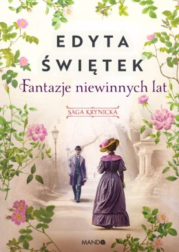 Fantazje niewinnych lat. Saga krynicka. Tom 2