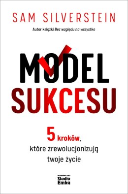 Model Sukcesu. 5 kroków, które zrewolucjonizują twoje życie