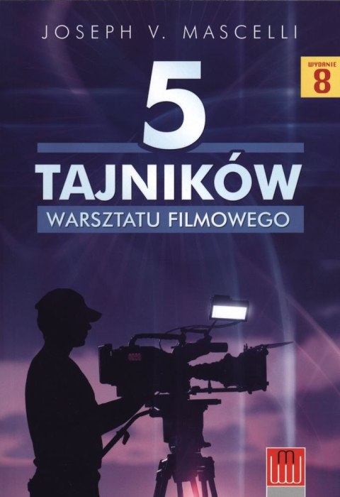 5 tajników warsztatu filmowego