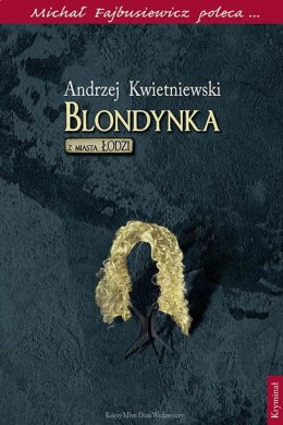 Blondynka z miasta Łodzi