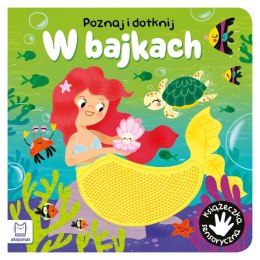 W bajkach. Poznaj i dotknij. Książeczka sensoryczna