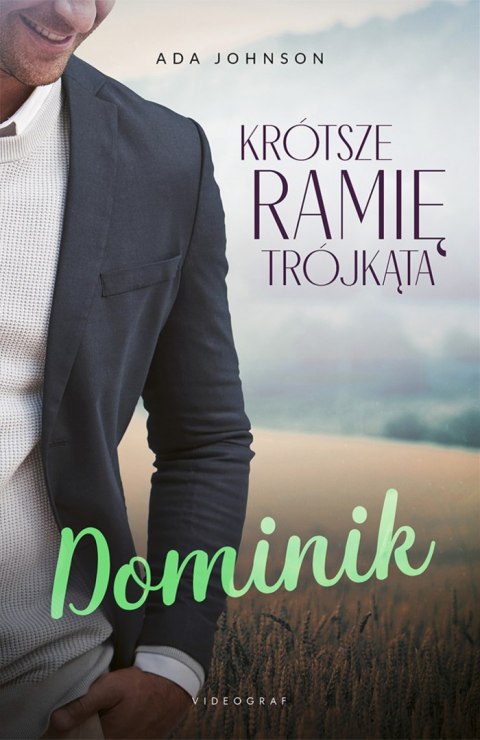 Dominik. Krótsze ramię trójkąta. Tom 2