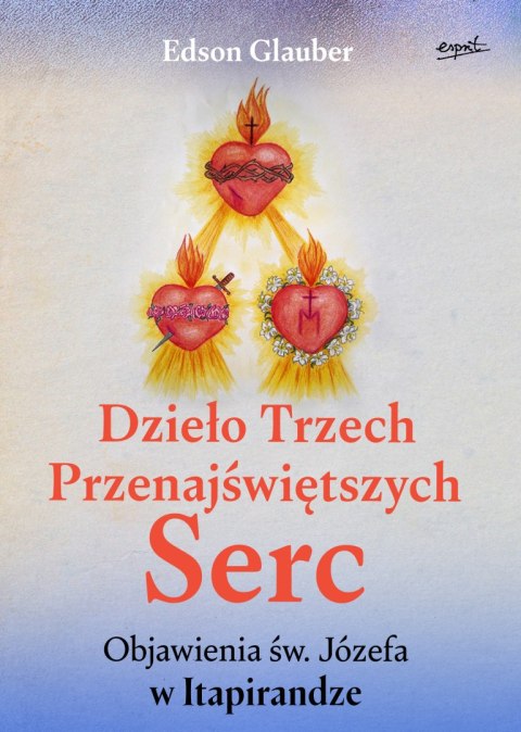 Dzieło Trzech Przenajświętszych Serc. Objawienia św. Józefa w Itapirandze