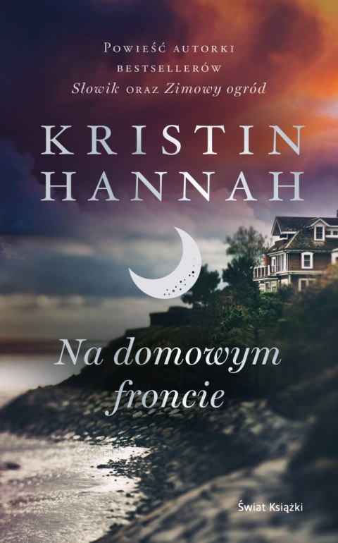 Na domowym froncie. Kolekcja dzieł Kristin Hannah