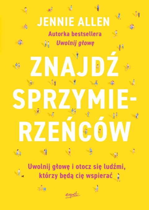 Znajdź sprzymierzeńców. Uwolnij głowę i otocz się ludźmi, którzy będą cię wspierać