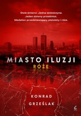 Róże. Miasto iluzji. Tom 2