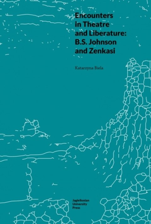 Encounters in Theatre and Liberature. B.S. Johnson and Zenkasi. Topografie (po)nowoczesności