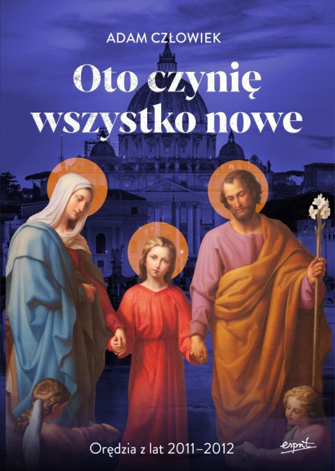 Oto czynię wszystko nowe