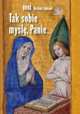 Tak sobie myślę, Panie.... wyd. 2